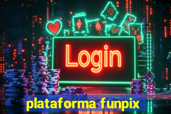 plataforma funpix